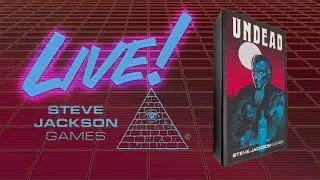 SJGames Live - UNDEAD!