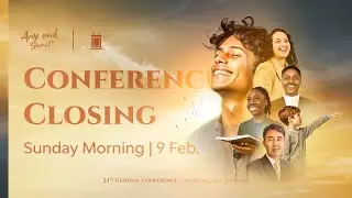 Sunday Morning | Conference and Closing | Arise and Shine - General Conference 2025