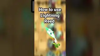How to Use Lightning Reed | Pvz 2