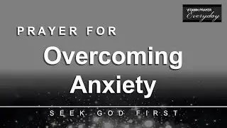 PRAYER FOR OVERCOMING ANXIETY | VITAMIN PRAYER EVERYDAY