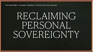 Reclaiming Personal Sovereignty