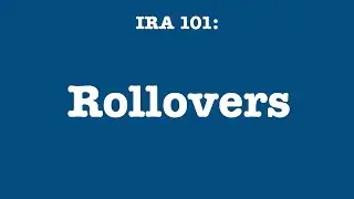 IRA 101: Rollovers