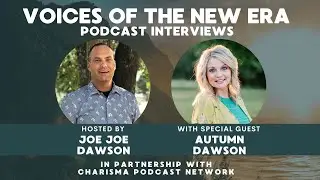 Voices of the New Era with Autumn Dawson