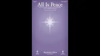 ALL IS PEACE (TTBB Choir) - Heather Sorenson