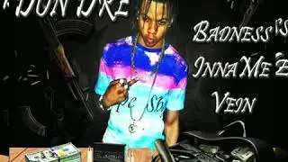Don Dre Alkida - Badness Inna Me Vein