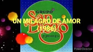 UN MILAGRO DE AMOR - GRUPO SAN DIEGO (MODESTO OSORIO) - 1986.