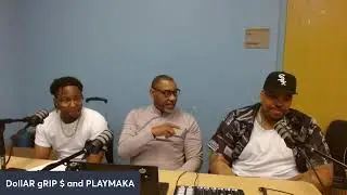 PODCAST WITH DOLLA GRIP AND PLAYMAKA