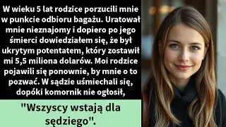 W wieku 5 lat rodzice porzucili mnie w punkcie odbioru bagażu. Uratował mnie nieznajomy i dopiero po