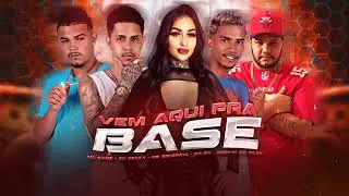 VEM AQUI PRA BASE - MC GAME, EO BECKY, ZOINHO NO BEAT, EO BN, FEAT MC GIBIZINHA (REMIX BREGA FUNK)