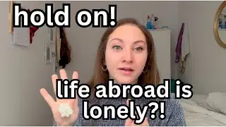 The LONELY truth about moving abroad