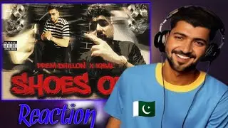 Pakistani Reaction on - SHOES OFF - Prem Dhillon x IQBAL 😂👌