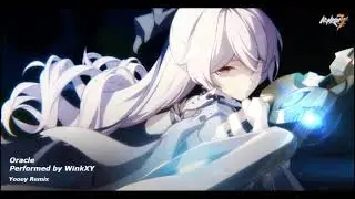 Oracle (Yooey Remix)《Honkai Impact 3rd' A Post-Honkai Odyssey 2 Theme Song》