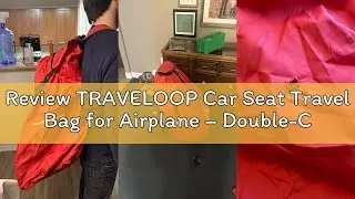 Review TRAVELOOP Car Seat Travel Bag for Airplane &ndash; Double-Closure Gate Check Bag for Car Seats with