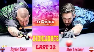 LAST 32 | Jayson Shaw vs Max Lechner | Florida Open Pool Championship