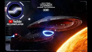 Star Trek Voyager - Демо-версия Across The Unknown (Капитан Феллоу!)