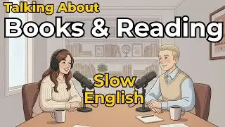 How to Talk About Books and Reading in English  English Conversation Practice