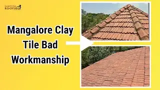 Mangalore Clay Tile Bad Workmanship |  Leaking Issue