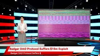 Badger DAO Protocol Suffers $10m Exploit
