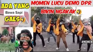 MOMEN LUCU DEMO DPR AUTO BIKIN NGAKAK