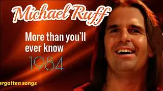 MORE THAN YOU'LL EVER KNOW - MICHAEL RUFF