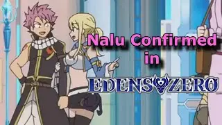 Nalu Confirmed in Edens Zero?!?