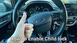 How To Enable Child Lock in Ford Fiesta