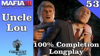 Mafia 3: Uncle Lou (Ep. 53)