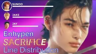 Enhypen - Sacrifice (Eat Me Up) (Vertical Line Distribution)