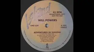 Will Powers - Adventures In Success (Extended Version)1983