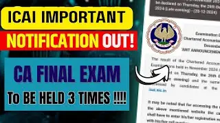 CA Final Exam Update 2025 | Historic Decision by ICAI | CA Final Exam 3 Times a Year