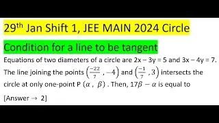 Equations of two diameters of a circle are 2x – 3y = 5 and 3x – 4y = 7. The line joining the points