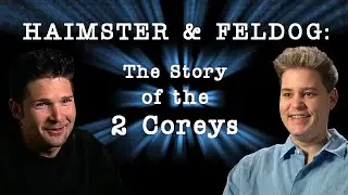 Haimster & Feldog: The Story of The 2 Coreys (2004) [HD]