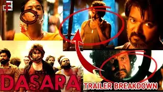 Dasara Trailer Breakdown | Nani | Keerthy Suresh | Santhosh Narayanan | Srikanth Odela