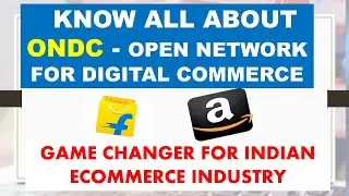 Open Network for Digital Commerce | ONDC | Revolution in Indian E-Commerce | Model & Benefits