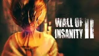 WALL OF INSANITY 2 PARTE 18