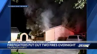 'Flames going through the roof': Two fires put out overnight in Northern Palm Beach County
