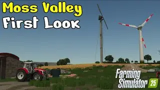Moss Valley First Look In Farming Simulator 25!