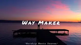 Way Maker - Leeland ( with lyrics )