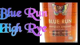 Ep: 99 Blue Run High Rye