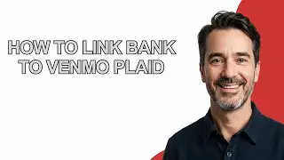 How to Link Bank to Venmo Plaid - KevinHowTo