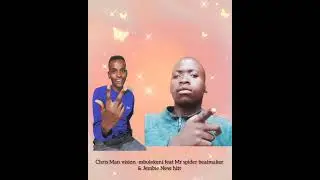 Chris Man vision - mbolekeni - feat Mr spider beatmaker & PS jembie New hitt 🔥
