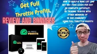 🔥 Full Throttle Profits Review And Bonuses🎁How to Get 100+ Free Leads Per Day on Complete Autopilot