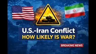 U.S.&ndash;Iran Tensions Rising: Is War Inevitable? | U.S.&ndash;Iran Conflict Explained