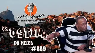 Os Sobreviventes #009 Ex-Ostim do M&eacute;ier - Washigton