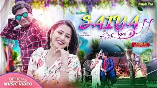 Saiya Jee New Maithali Songs 2023 songs by Babul Kumar & Juba Soren  IIIIIIIIIIIIIII