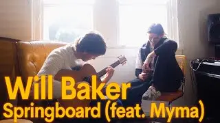 Will Baker - 'Springboard' Feat. Myma