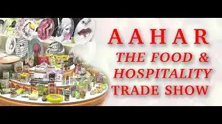AAHAR - 2019 the International food and hospitality show 35th edition - post show tour