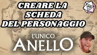 1 L'Unico Anello GdR - Creare una Scheda del Personaggio