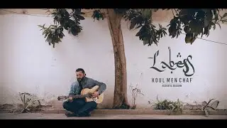 Labess Acoustic Session - Koul Men Chaf