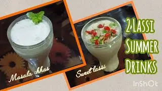 Garmion ke lie 2 flavorful lassi recipes | Healthy drinks | No sugar | Masala chhas | Sweet Lassi